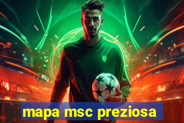 mapa msc preziosa